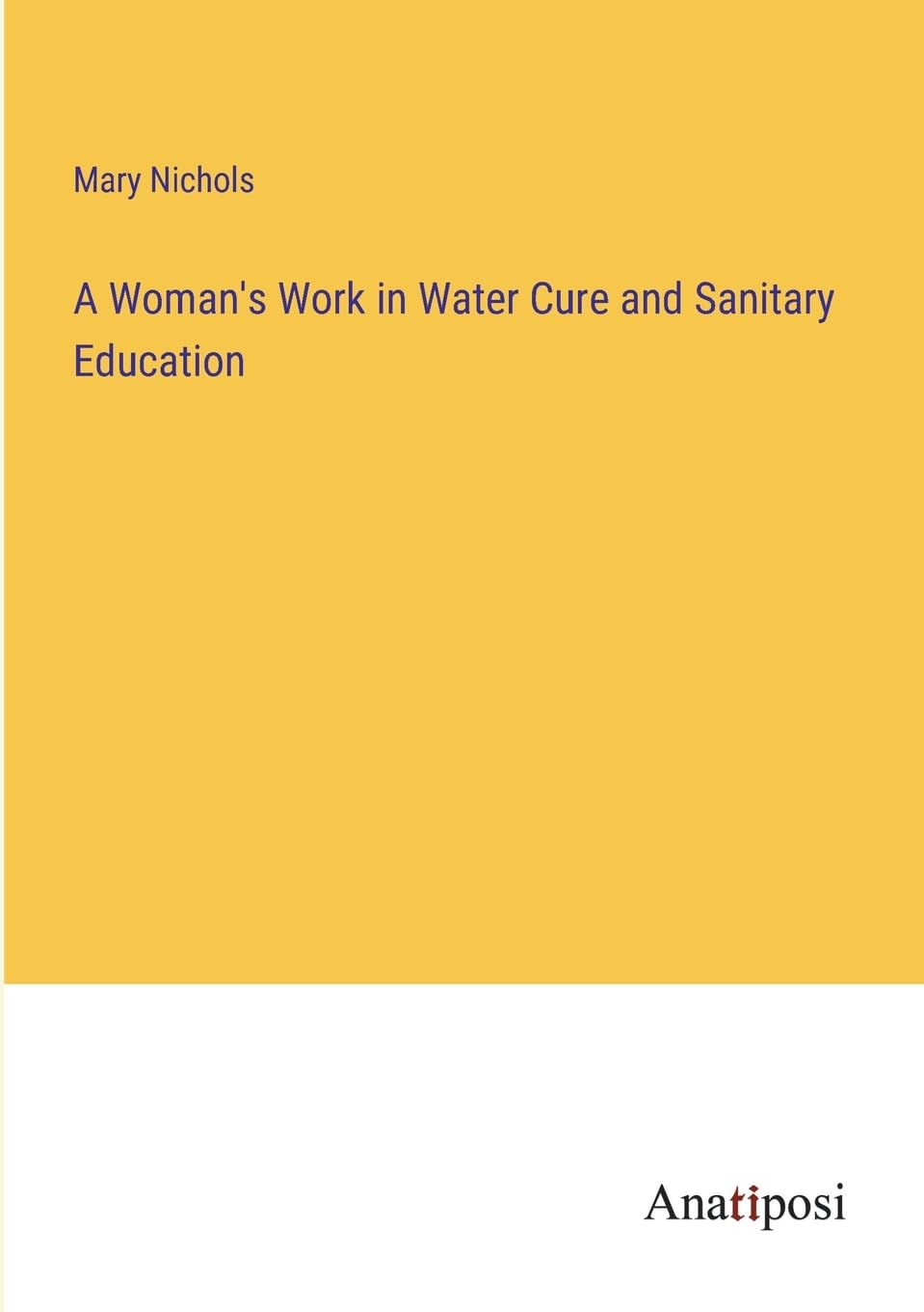 A Woman's Work in Water Cure and Sanitary Education Contemporary literature