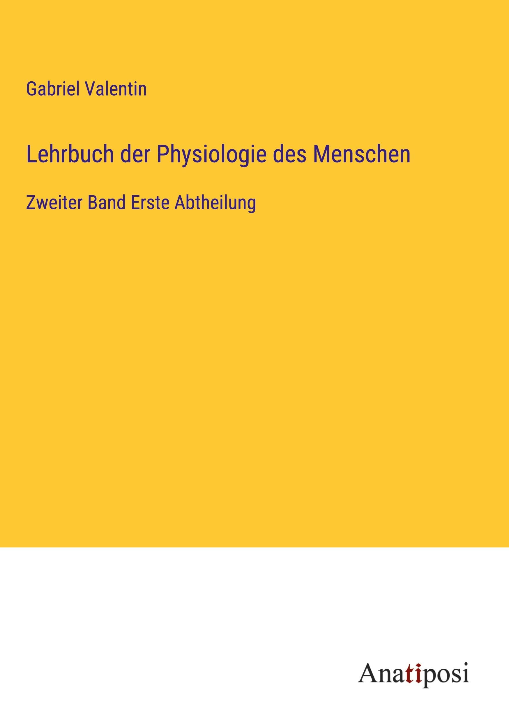 Lehrbuch der Physiologie des Menschen: Zweiter Band Erste Abtheilung Classics