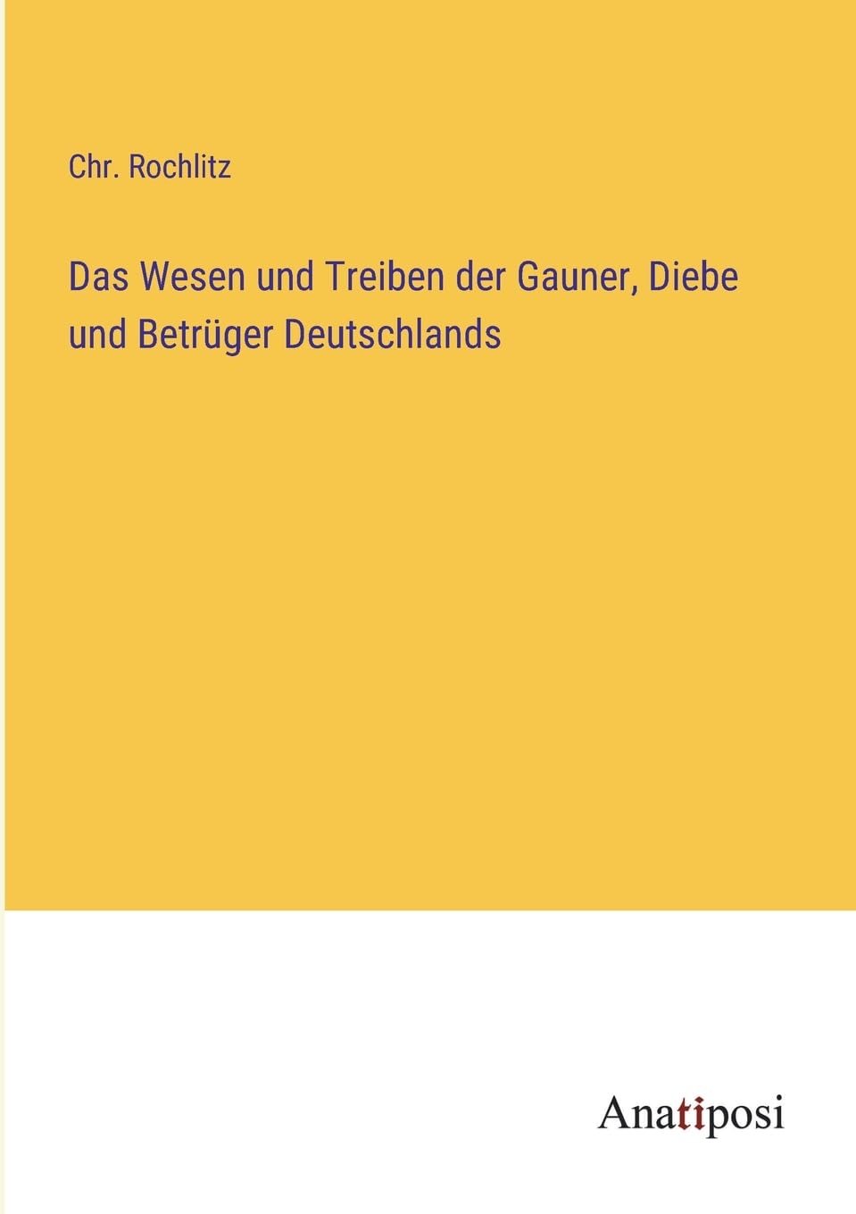 Das Wesen und Treiben der Gauner, Diebe und Betrüger Deutschlands Contemporary literature