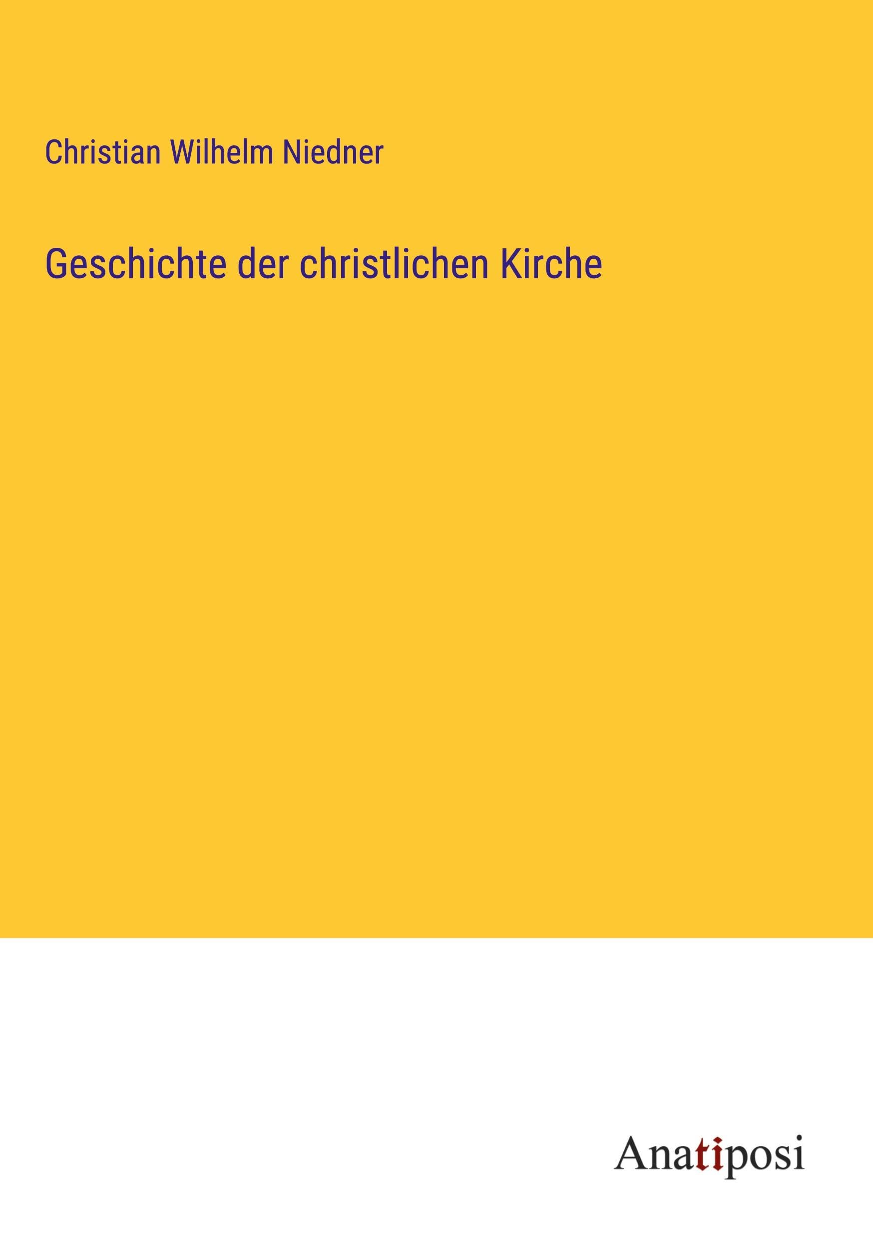 Geschichte der christlichen Kirche Classics