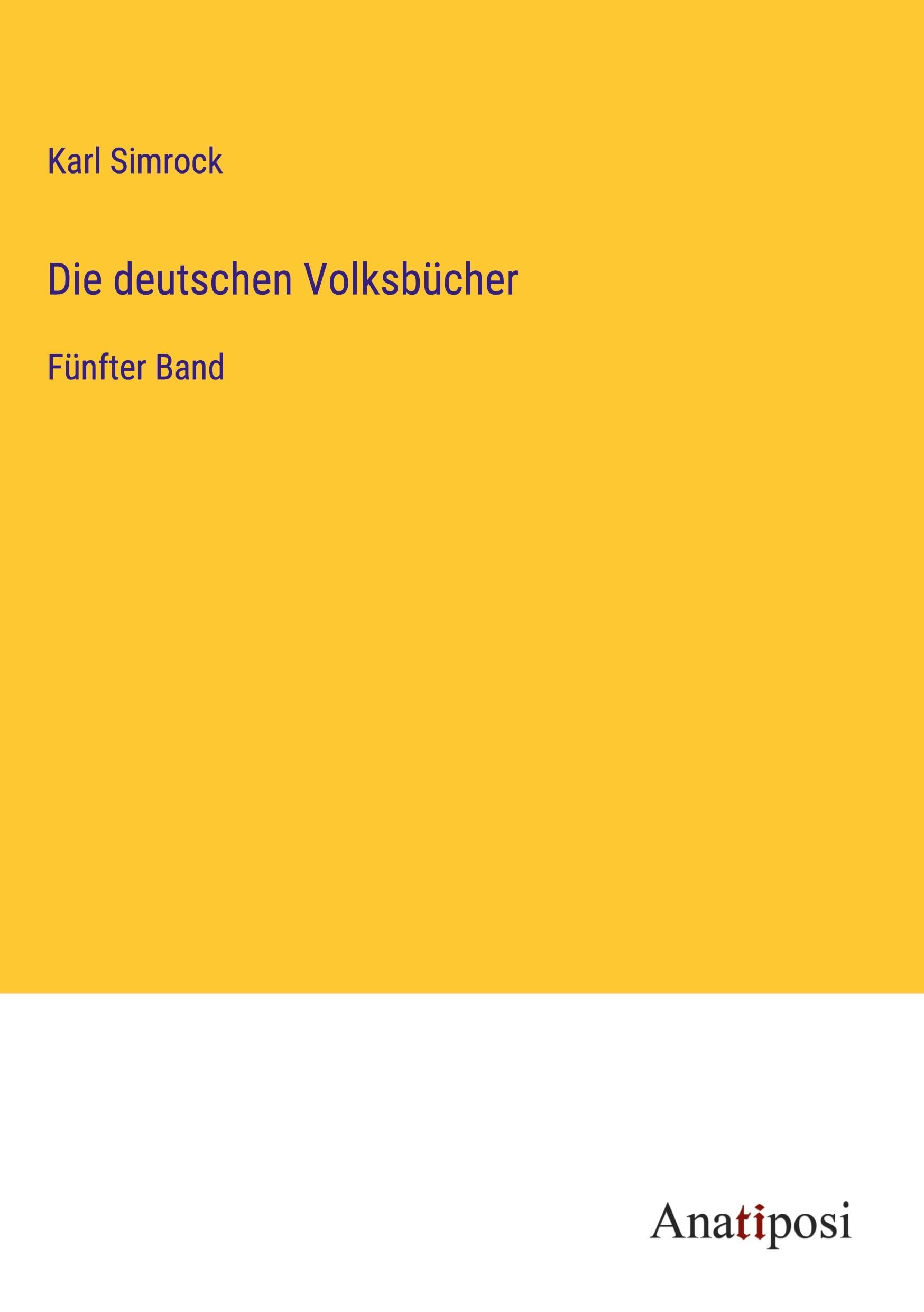 Die deutschen Volksbücher: Fünfter Band Classics