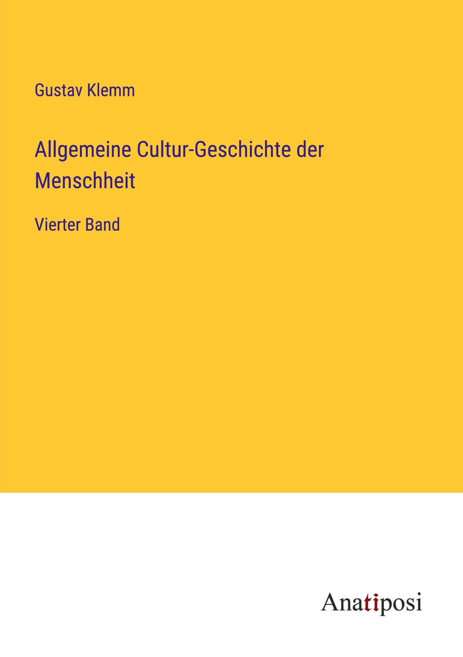 Allgemeine Cultur-Geschichte der Menschheit Classics