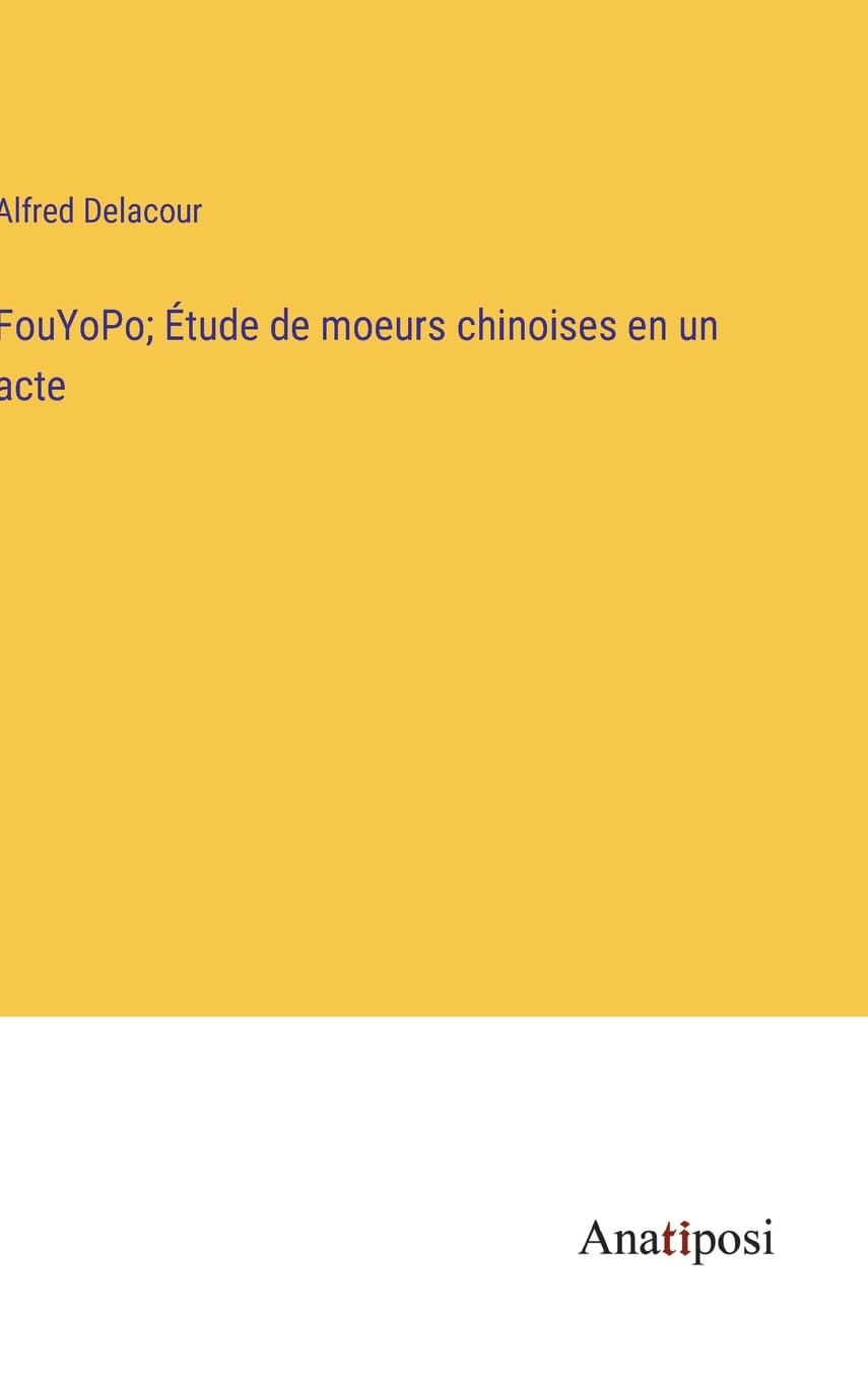FouYoPo; Étude de moeurs chinoises en un acte Contemporary literature