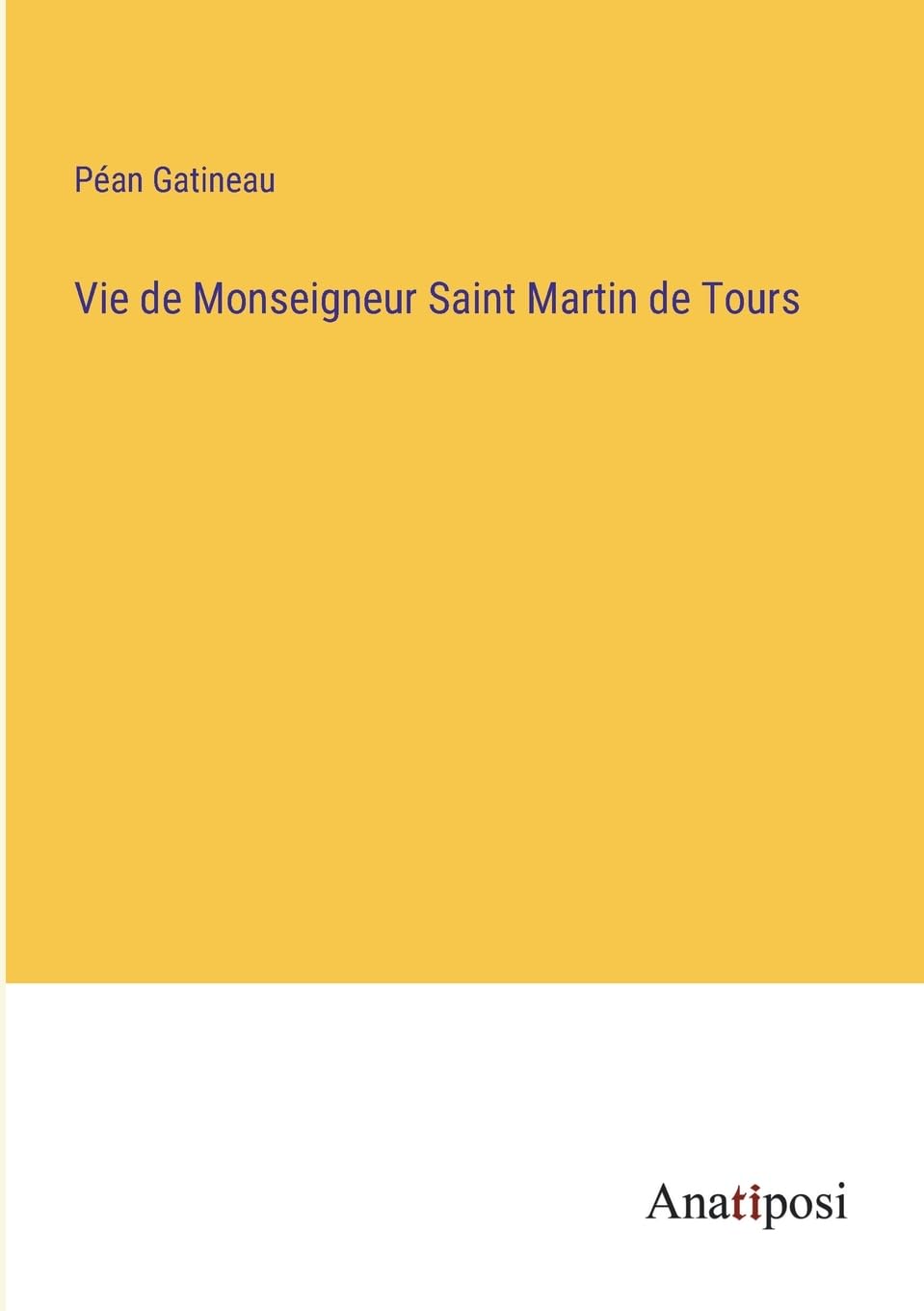 Vie de Monseigneur Saint Martin de Tours Contemporary literature