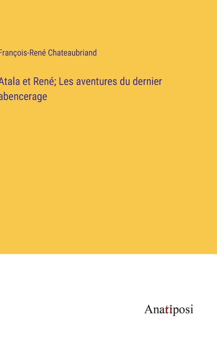 Atala et René; Les aventures du dernier abencerage Contemporary literature