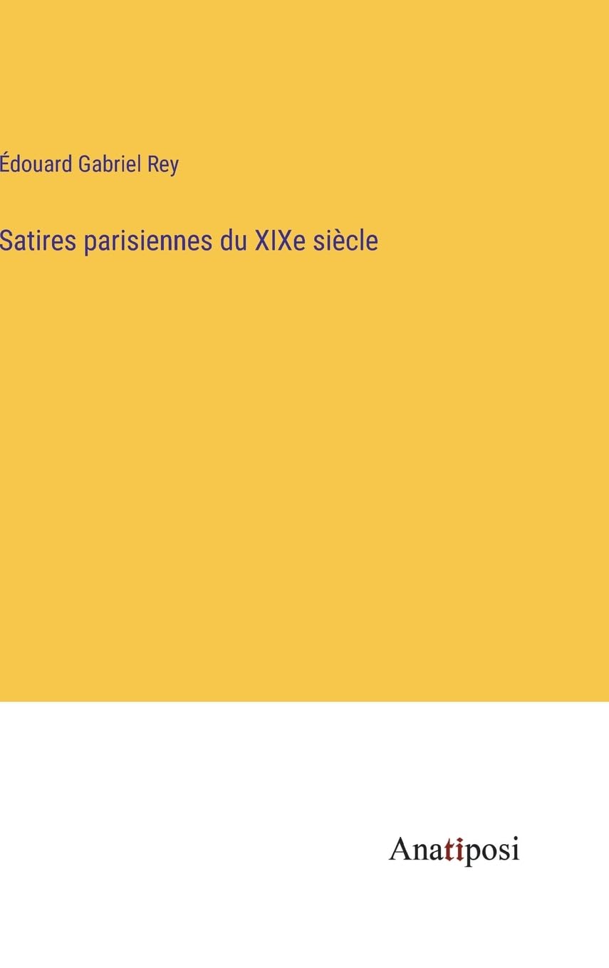 Satires parisiennes du XIXe siècle Contemporary literature