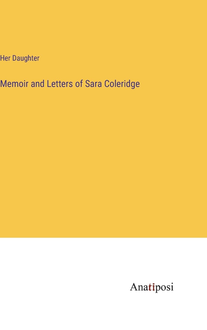 Memoir and Letters of Sara Coleridge Contemporary literature