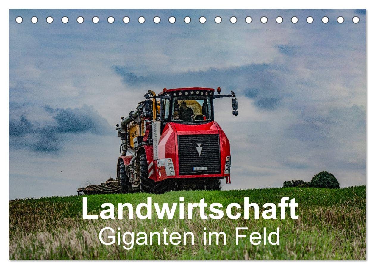 Landwirtschaft - Giganten im Feld (Tischkalender 2024 DIN A5 quer), CALVENDO Monatskalender: Modernste Traktoren beim Ernteeinsatz. Von der Saat bis zur Ernte. (CALVENDO Technologie) Leisure, Home & Garden