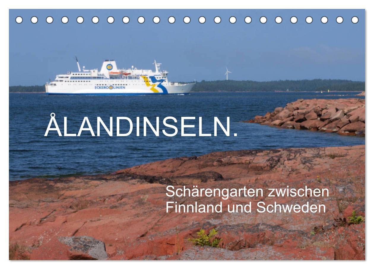 Ålandinseln. Schärengarten zwischen Finnland und Schweden (Tischkalender 2024 DIN A5 quer), CALVENDO Monatskalender: Ålandinseln - eine autonome finnische Region (CALVENDO Orte) Calendars