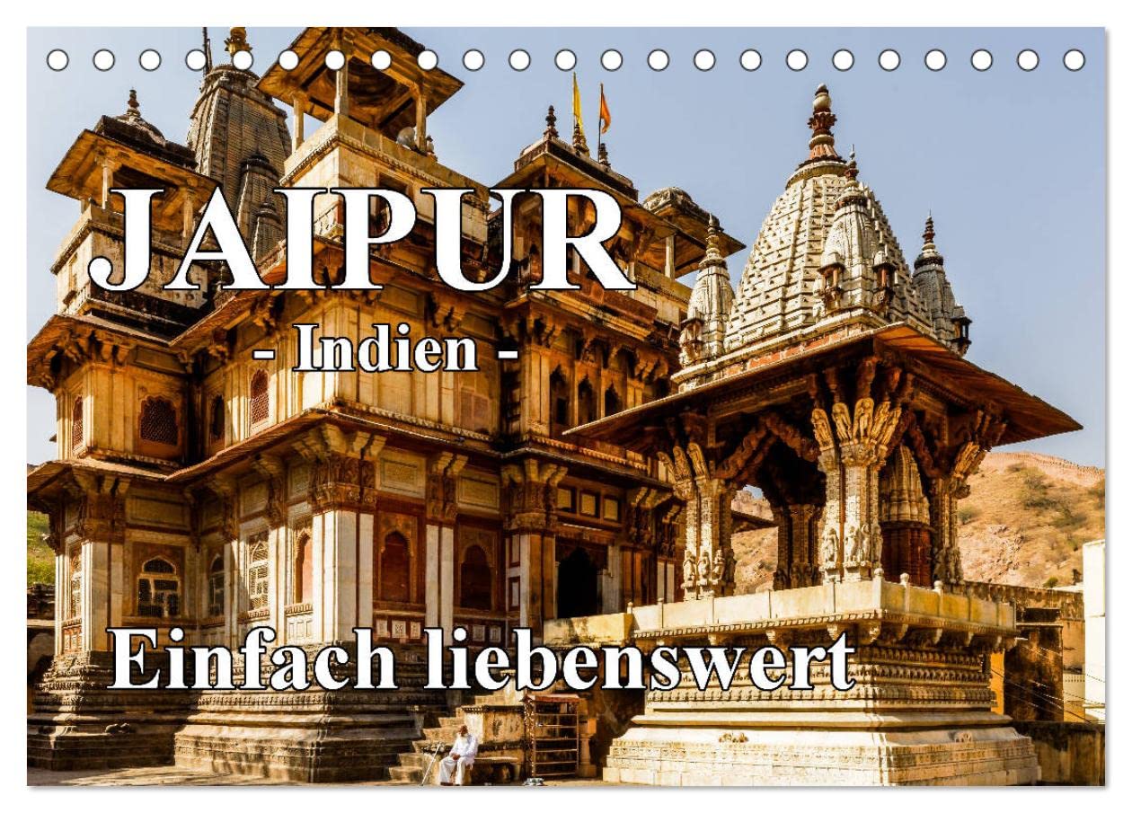 Jaipur -Indien- einfach liebenswert (Tischkalender 2024 DIN A5 quer), CALVENDO Monatskalender: Das bunte Indien in monochrom (CALVENDO Orte) Social Sciences