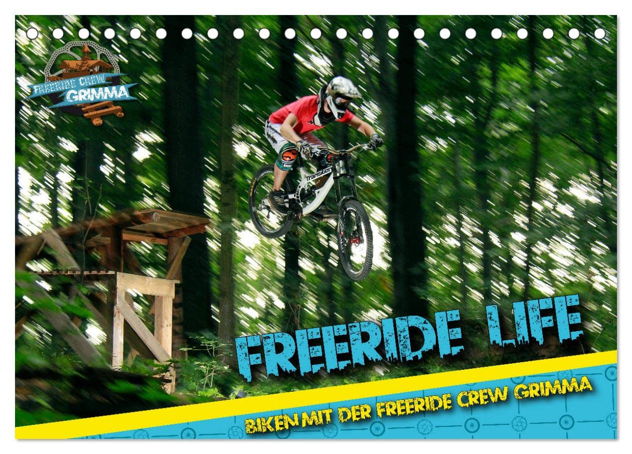 Freeride Life (Tischkalender 2024 DIN A5 quer), CALVENDO Monatskalender: Biken mit der Freeride Crew Grimma (CALVENDO Sport) Business & Technology
