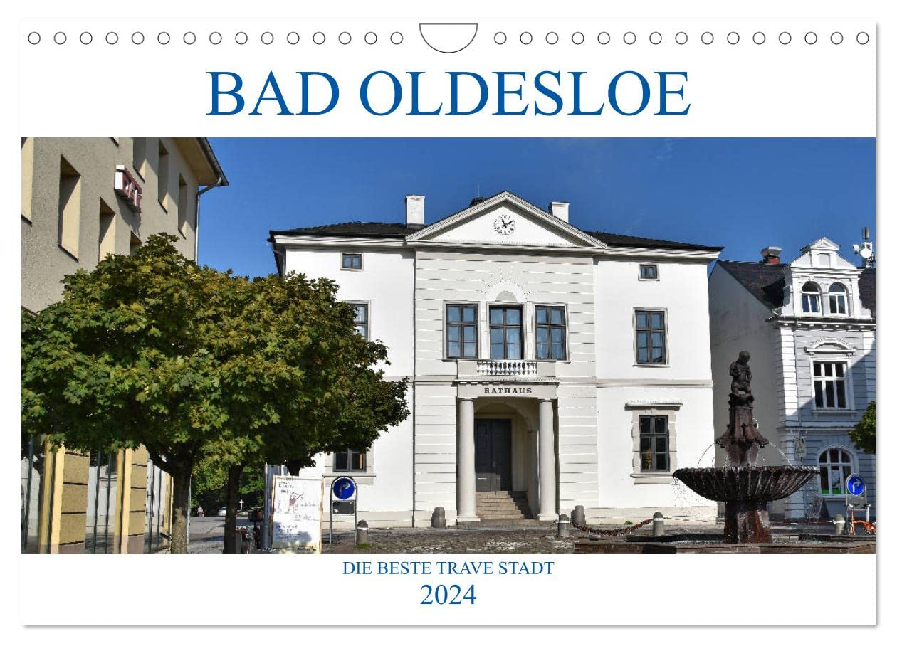 Bad Oldesloe 2024 (Wandkalender 2024 DIN A4 quer) (Wandkalender 2024 DIN A4 hoch), CALVENDO Monatskalender: BAD OLDESLOE - DIE BESTE TRAVE STADT (CALVENDO Orte) Leisure, Home & Garden