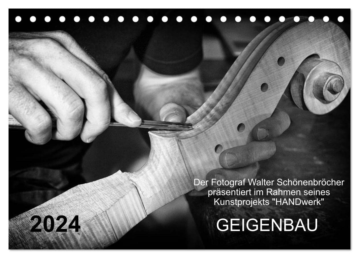 Geigenbau (Tischkalender 2024 DIN A5 quer), CALVENDO Monatskalender: Geigenbau - Das alte Handwerk (CALVENDO Kunst) Film, Art & Culture