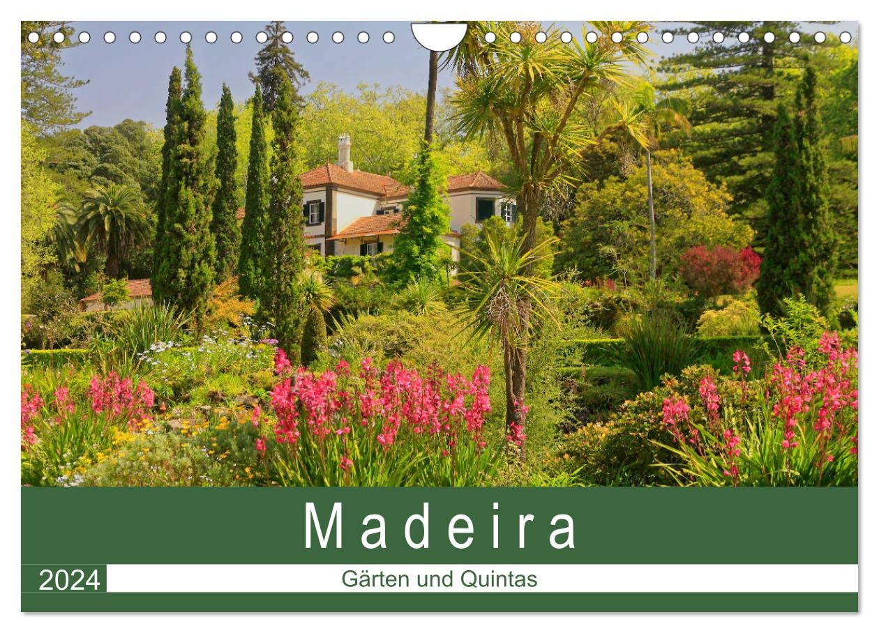 Madeira - Gärten und Quintas (Wandkalender 2024 DIN A4 quer), CALVENDO Monatskalender: Farbenprächtige Blumenvielfalt in den Gärten auf Madeira (CALVENDO Orte) Leisure, Home & Garden