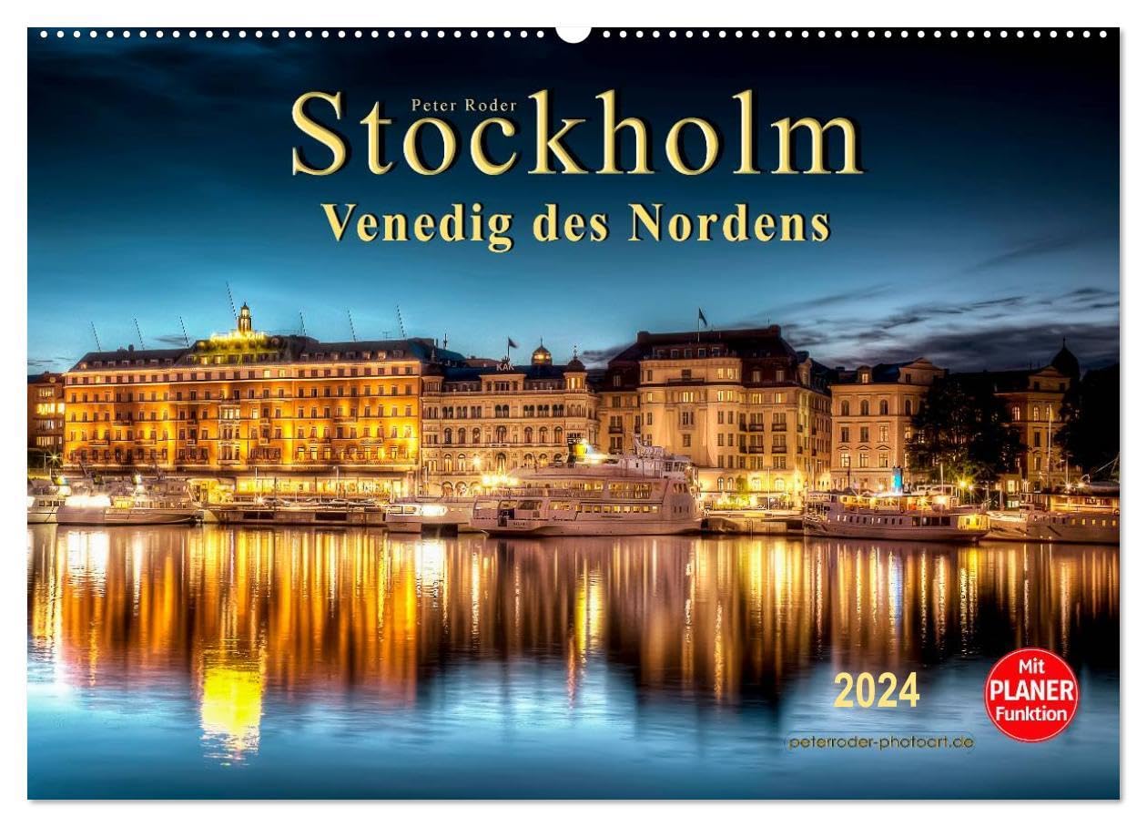 Stockholm - Venedig des Nordens (Wandkalender 2024 DIN A2 quer), CALVENDO Monatskalender: Seinem durch Brücken und Wasserwege gekennzeichneten ... "Venedig des Nordens." (CALVENDO Orte) Living & Furnishing
