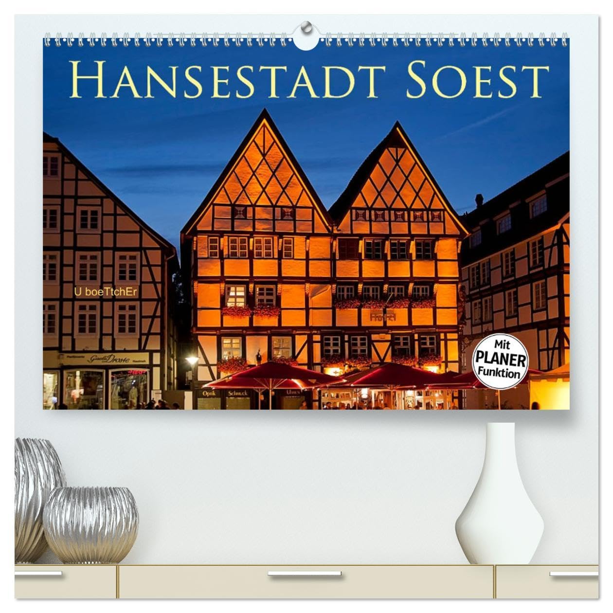Hansestadt Soest (hochwertiger Premium Wandkalender 2024 DIN A2 quer), Kunstdruck in Hochglanz: Soest – die alte Hansestadt erwartet Sie mit über 600 ... erhaltenen Stadtmauer (CALVENDO Orte) Business & Technology