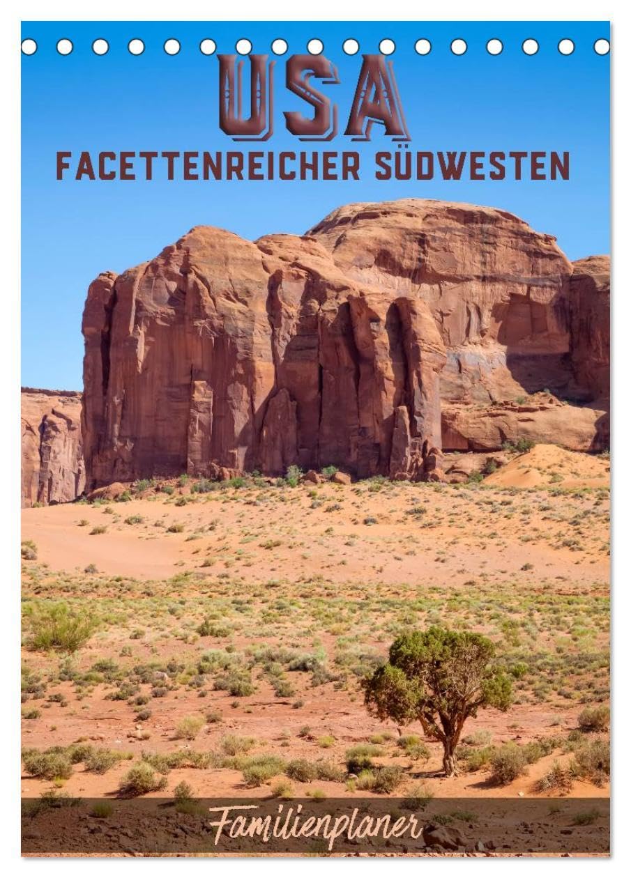 USA Facettenreicher Südwesten / Familienplaner (Tischkalender 2024 DIN A5 hoch), CALVENDO Monatskalender: Eindrucksvolle Naturschauplätze entdecken (CALVENDO Natur) Film, Art & Culture