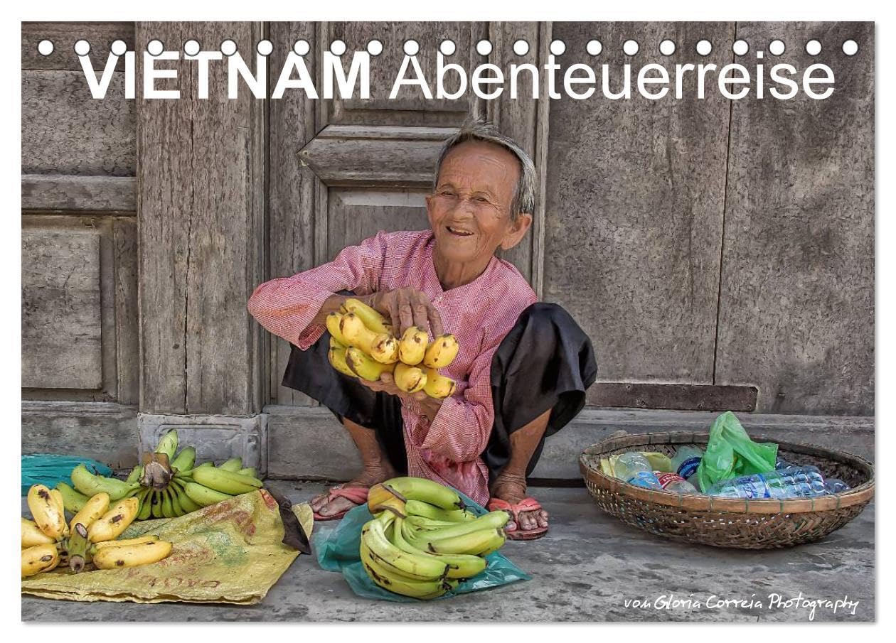 Vietnam Abenteuerreise (Tischkalender 2024 DIN A5 quer), CALVENDO Monatskalender: Vietnamreise von Ho Chi Minh zur Halong Bucht (CALVENDO Orte) Film, Art & Culture