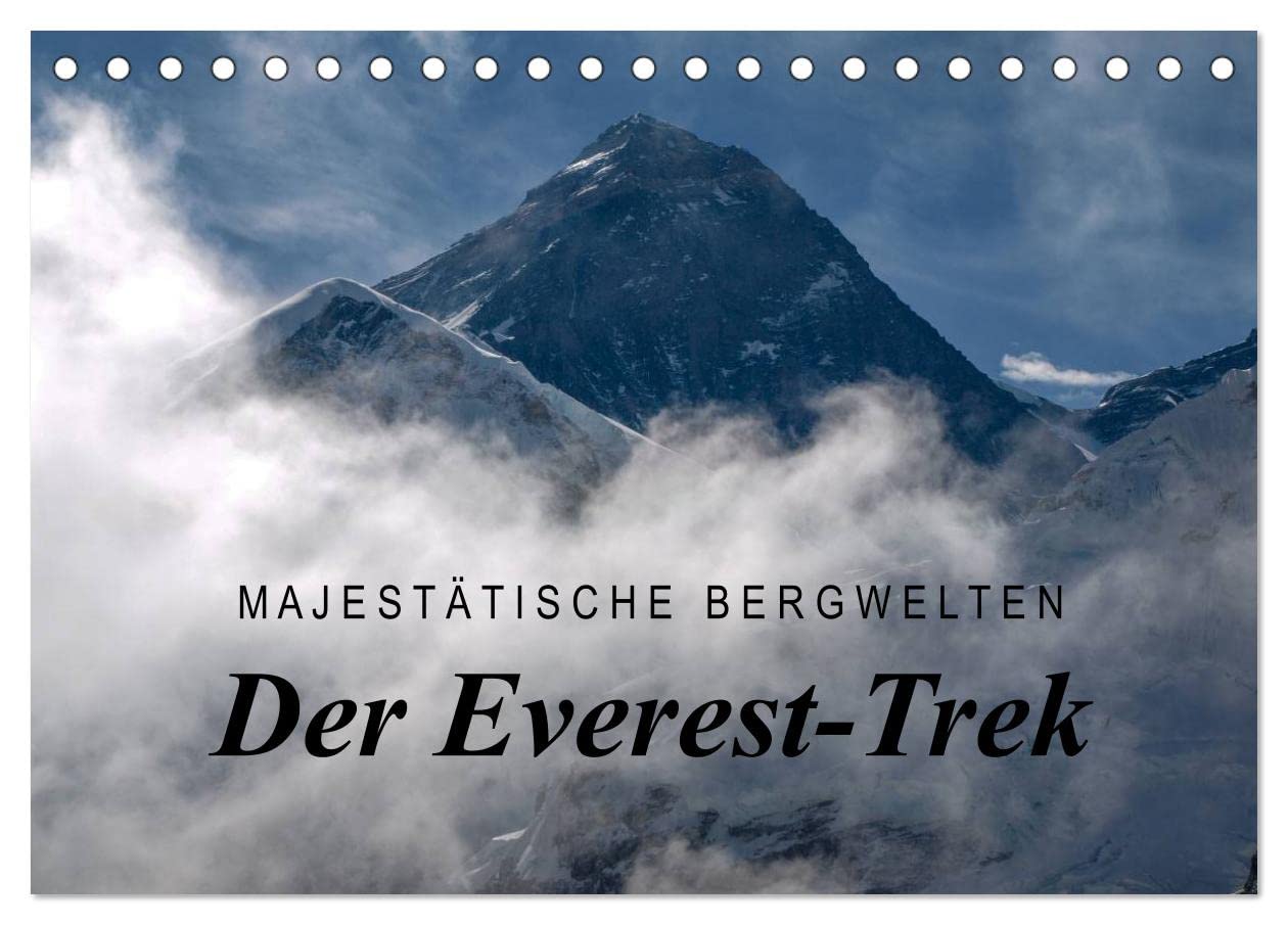 Majestätische Bergwelten - Der Everest Trek (Tischkalender 2024 DIN A5 quer), CALVENDO Monatskalender: Majestätische Bergwelten im Everest-Gebiet (CALVENDO Natur) Film, Art & Culture