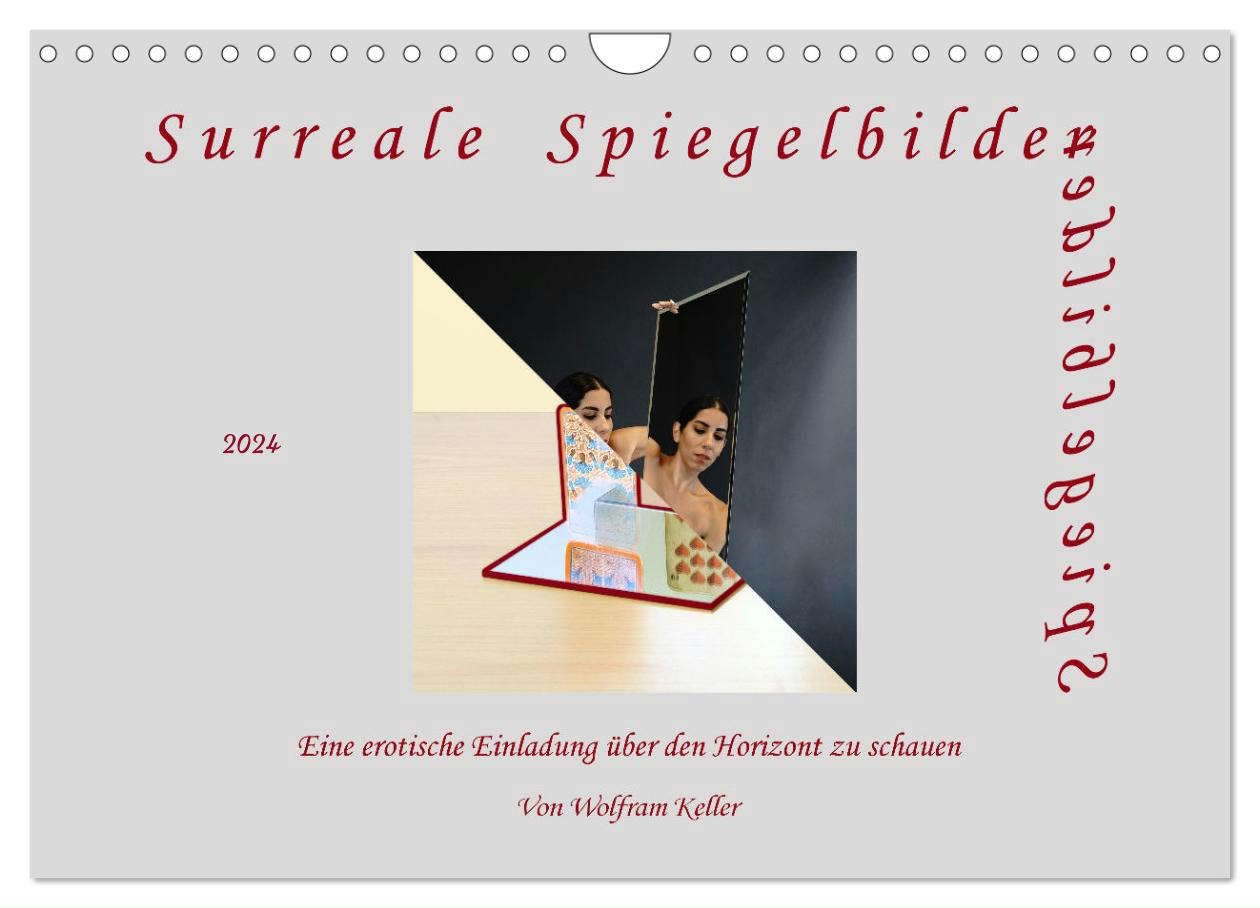 Surreale Spiegelbilder (Wandkalender 2024 DIN A4 quer), CALVENDO Monatskalender: Überraschende Einblicke in Spiegelwelten (CALVENDO Erotik) Calendars