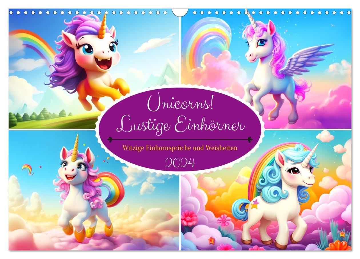 Unicorns! Lustige Einhörner. Witzige Einhornsprüche und Weisheiten (Wandkalender 2024 DIN A3 quer), CALVENDO Monatskalender: Lachen mit niedlichen Einhörnern! (CALVENDO Spass) Film, Art & Culture