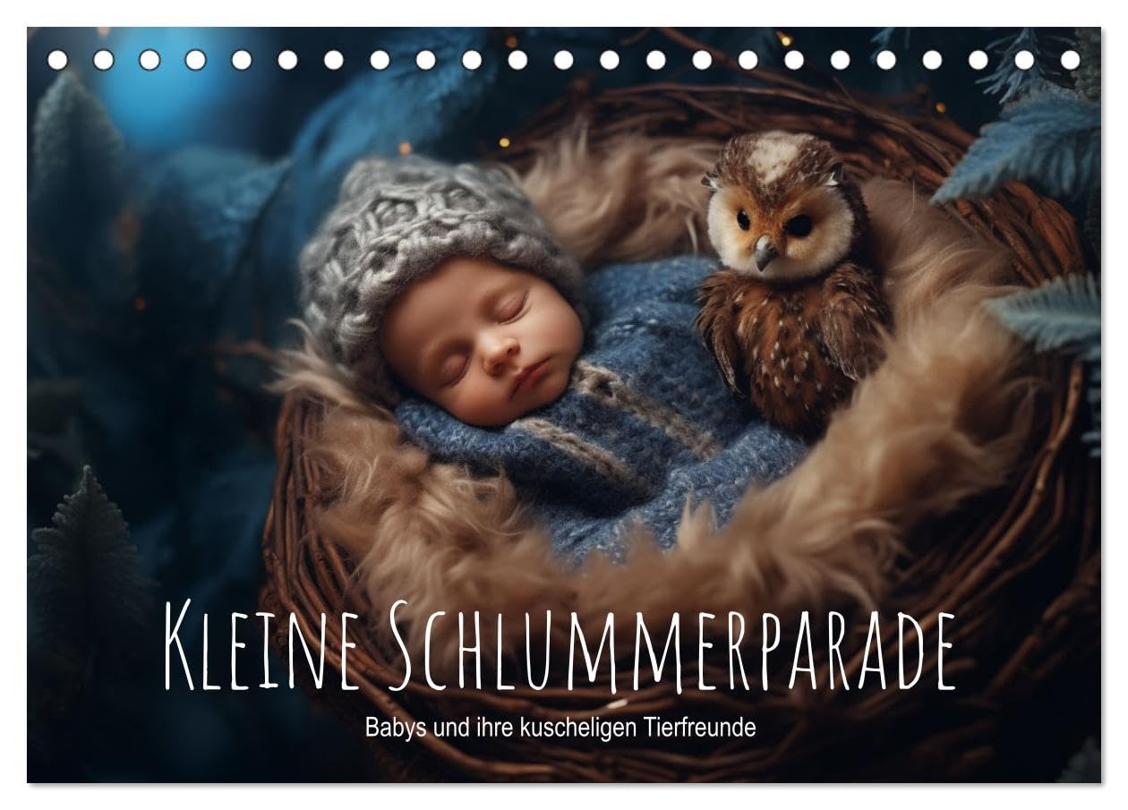 Kleine Schlummerparade: Babys und ihre kuscheligen Tierfreunde (Tischkalender 2025 DIN A5 quer), CALVENDO Monatskalender: Magische Schlafmomente: ... mit tierischem Glück. (CALVENDO Tiere) Natural Sciences