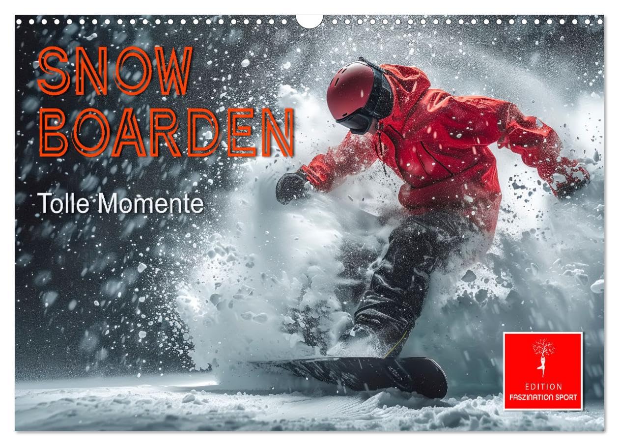 Snowboarden - tolle Momente (Wandkalender 2025 DIN A3 quer), CALVENDO Monatskalender: Kurven, Sprünge, Slides - Spaß ohne Ende. (CALVENDO Sport) Contemporary literature