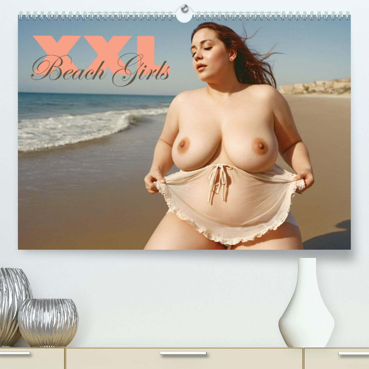 XXL Beach Girls Kalender - Kurvige Frauen am Strand (hochwertiger Premium Wandkalender 2025 DIN A2 quer), Kunstdruck in Hochglanz: Kurvige XXL Girls ... sinnlichen Tag am Meer. (CALVENDO Erotik) Calendars
