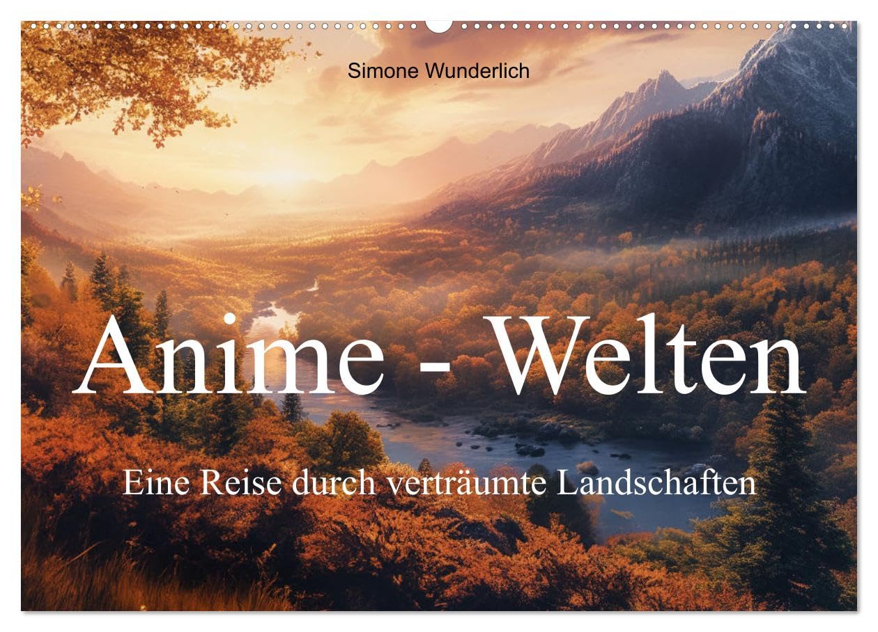 Anime - Welten: Eine Reise durch verträumte Welten (Wandkalender 2025 DIN A2 quer), CALVENDO Monatskalender: Komm mit in magische Landschaften im Anime - Style! (CALVENDO Kunst) Contemporary literature