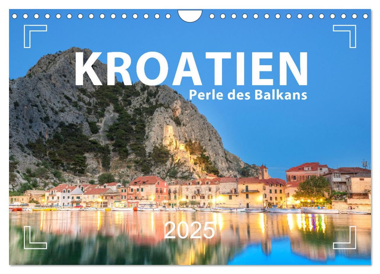 Kroatien - Perle des Balkans (Wandkalender 2025 DIN A4 quer), CALVENDO Monatskalender: Highlights einer Reise durch Kroatien (CALVENDO Orte) Leisure, Home & Garden