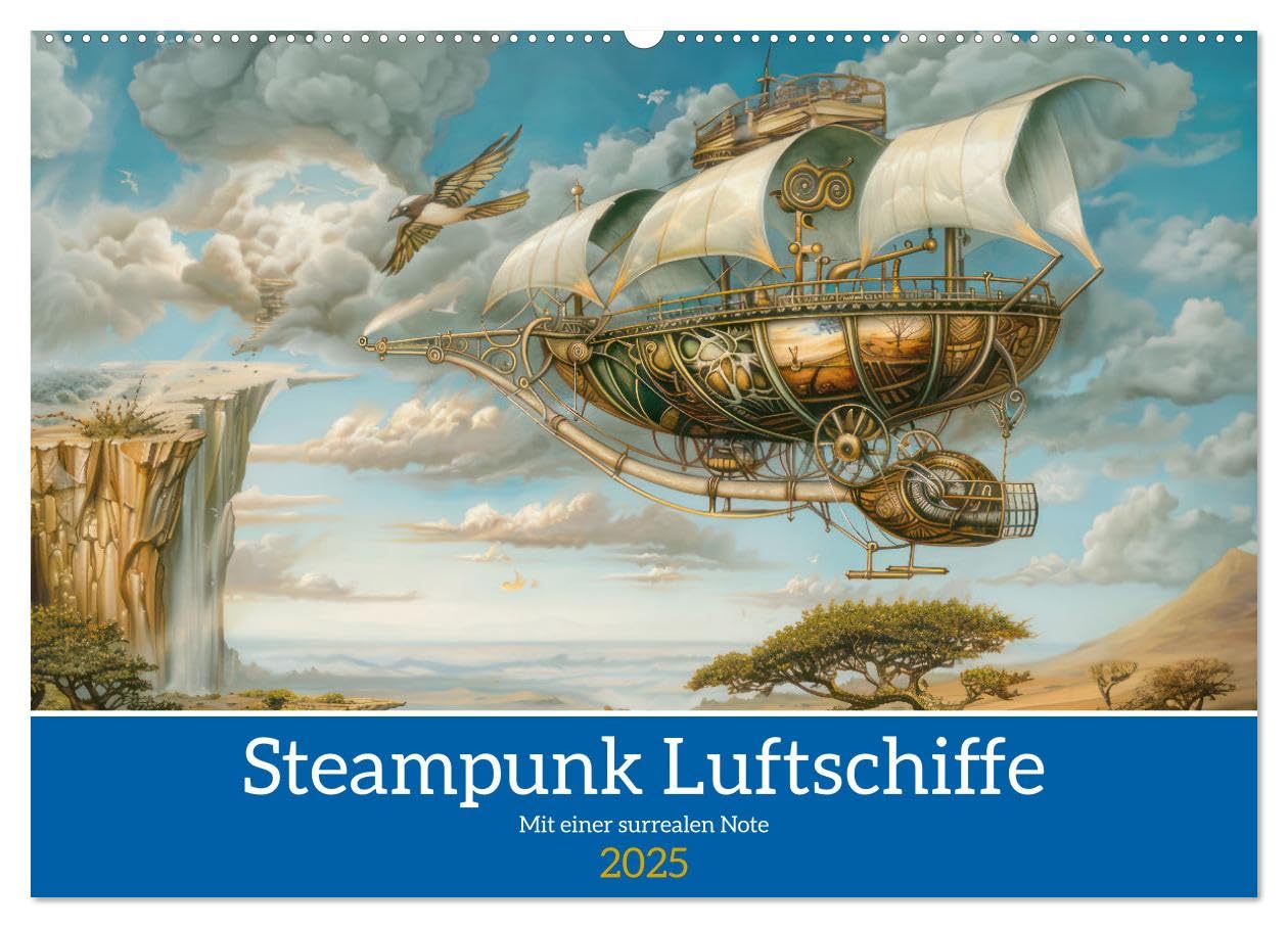 Steampunk Luftschiffe mit einer surrealen Note (Wandkalender 2025 DIN A2 quer), CALVENDO Monatskalender: Außergewöhnlichen Steampunk Fluggeräte (CALVENDO Mobilitaet) Leisure, Home & Garden