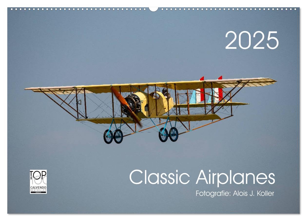 Classic Airplanes (Wandkalender 2025 DIN A2 quer), CALVENDO Monatskalender: Oldtimer Flugzeuge (CALVENDO Mobilitaet) Business & Technology