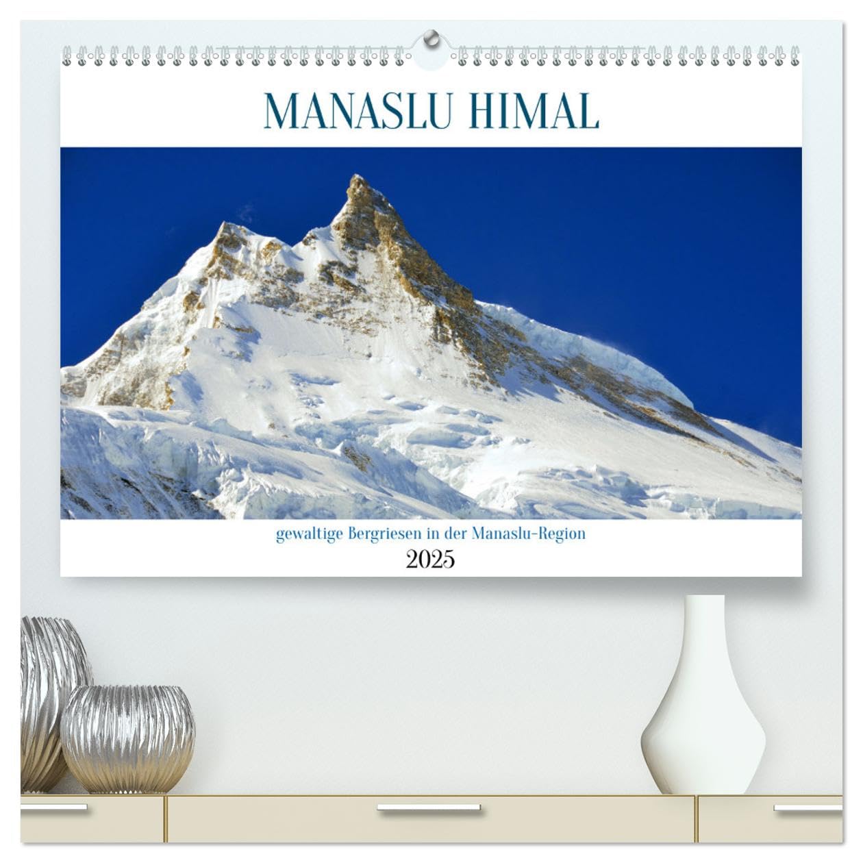 MANASLU HIMAL gewaltige Bergriesen (hochwertiger Premium Wandkalender 2025 DIN A2 quer), Kunstdruck in Hochglanz: Bilder von grandiosen Bergen in der ... um den 8163 m hohen Manaslu. (CALVENDO Natur) Leisure, Home & Garden