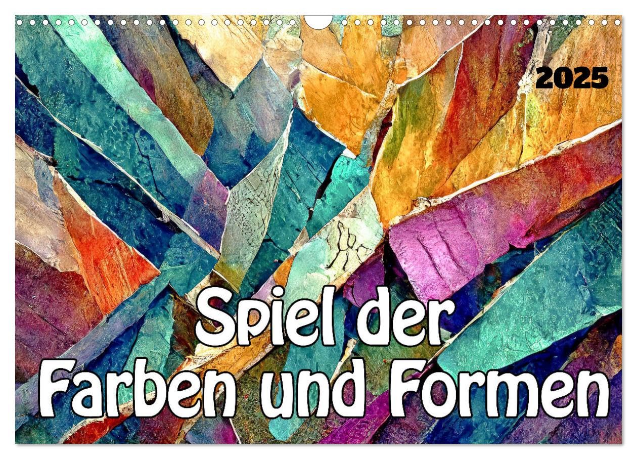 Spiel der Farben und Formen (Wandkalender 2025 DIN A3 quer), CALVENDO Monatskalender Film, Art & Culture