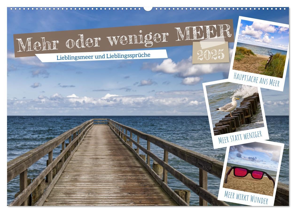 Mehr oder weniger Meer (Wandkalender 2025 DIN A2 quer), CALVENDO Monatskalender: Fotos vom Lieblingsmeer und Lieblingssprüche (CALVENDO Natur) Social Sciences