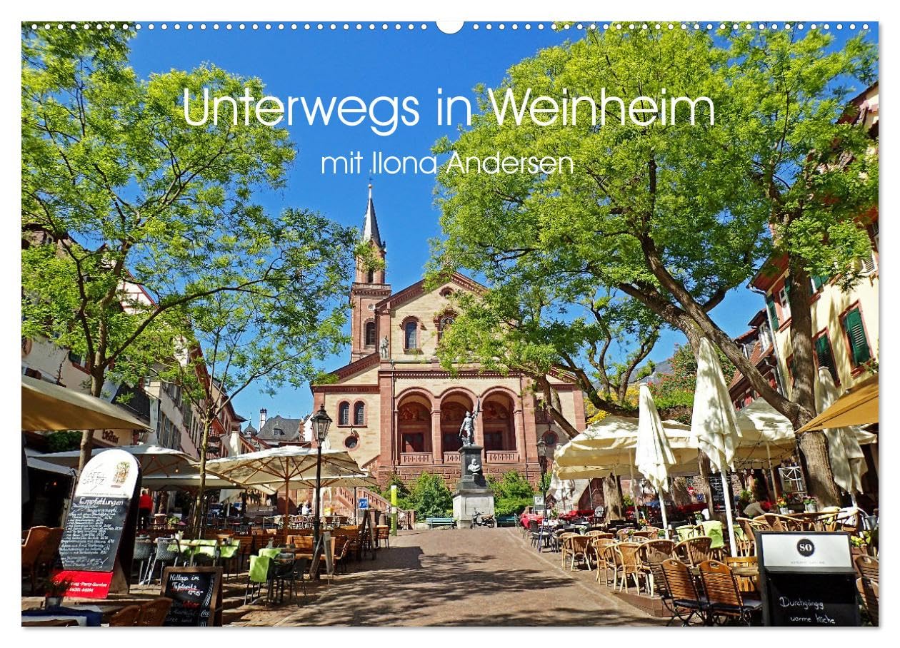 Unterwegs in Weinheim mit Ilona Andersen (Wandkalender 2025 DIN A2 quer), CALVENDO Monatskalender: Im milden Klima der Bergstraße lädt diese ... Stadt zum Verweilen ein. (CALVENDO Orte) Leisure, Home & Garden