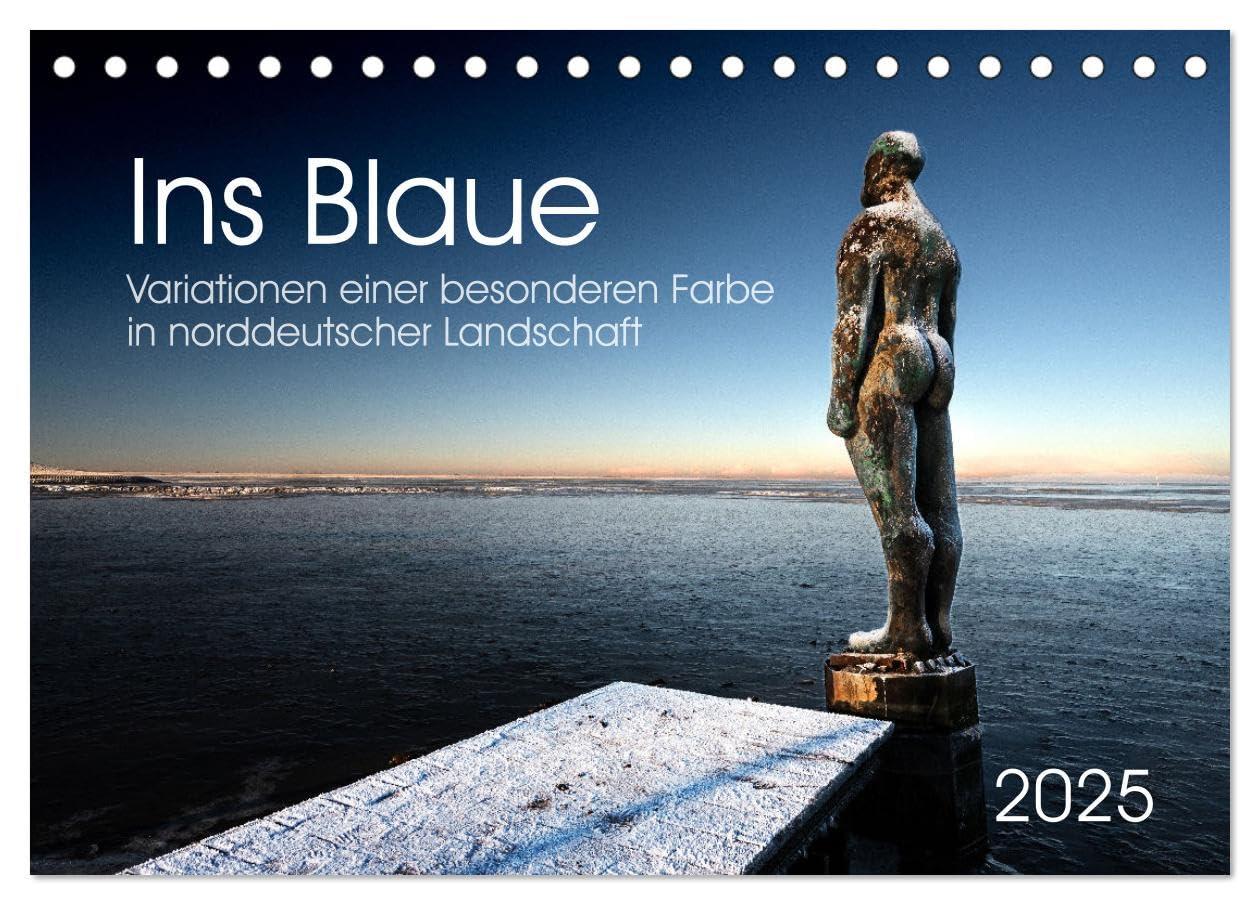 Ins Blaue.Variationen einer besonderen Farbe in norddeutscher Landschaft. (Tischkalender 2025 DIN A5 quer), CALVENDO Monatskalender: Blau spielt in ... eine vielseitige Rolle. (CALVENDO Natur) Leisure, Home & Garden