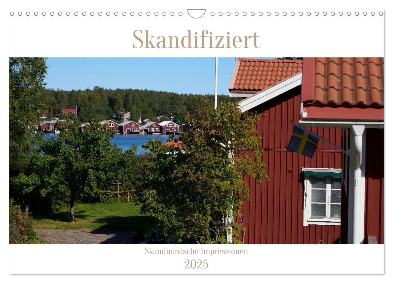 Skandifiziert 2025 (Wandkalender 2025 DIN A3 quer), CALVENDO Monatskalender: Skandinavische Impressionen (CALVENDO Orte) Leisure, Home & Garden