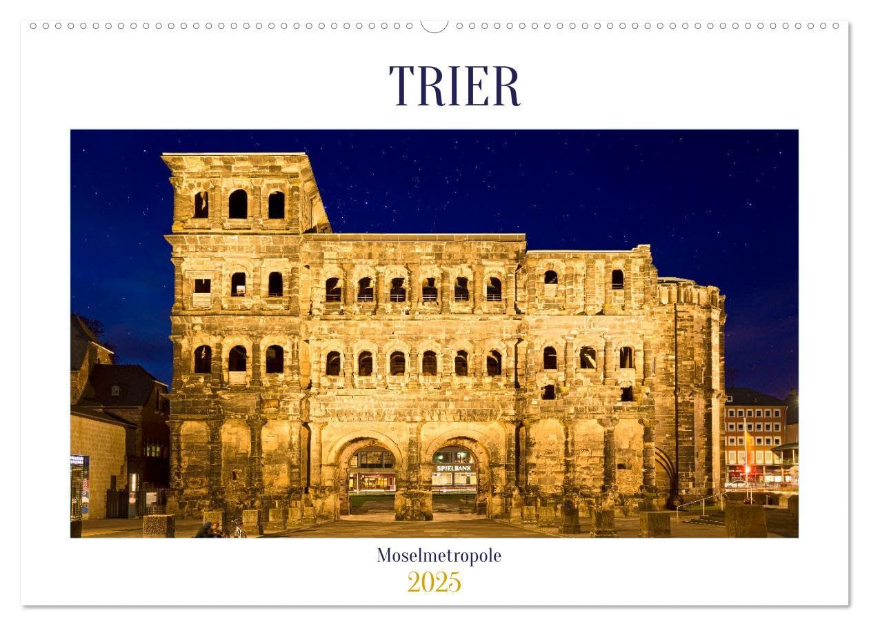 RÖMERSTADT TRIER (Wandkalender 2025 DIN A2 quer), CALVENDO Monatskalender: Trier – Der wunderschöner Marktplatz und zahlreiche Weltkulturerbe Stätten ... ganz besonderen Erlebnis (CALVENDO Orte) Leisure, Home & Garden