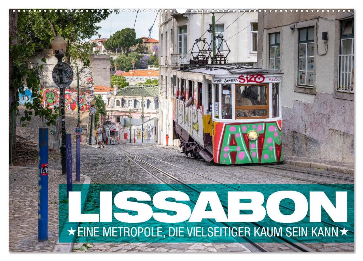 Lissabon - Eine Metropole, die vielseitiger kaum sein kann. (Wandkalender 2025 DIN A2 quer), CALVENDO Monatskalender: Städtereise Lissabon in Portugal (CALVENDO Orte) Leisure, Home & Garden