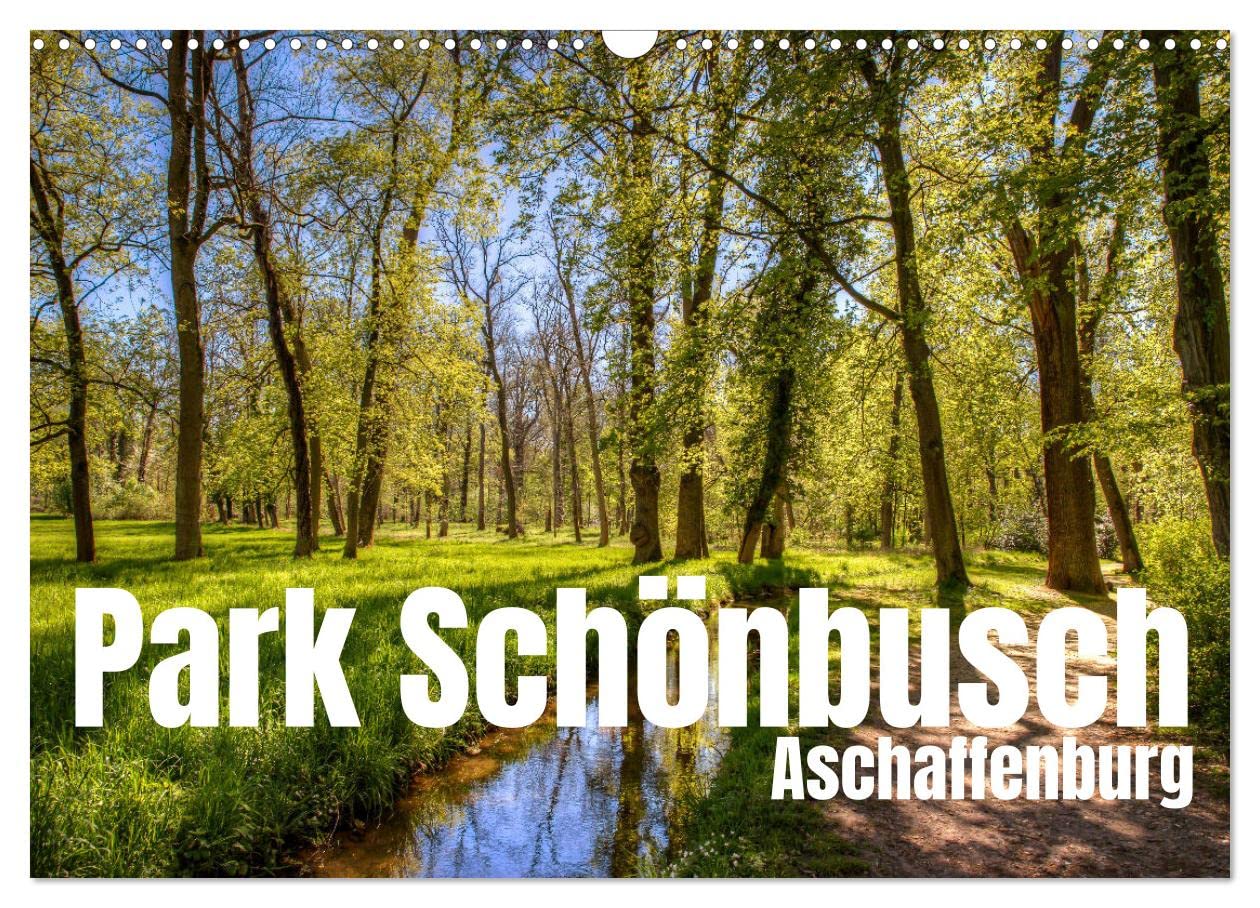 Park Schönbusch Aschaffenburg (Wandkalender 2025 DIN A3 quer), CALVENDO Monatskalender: Englischer Landschaftsgarten: Naturerholungsgebiet in Bayern (CALVENDO Orte) Photography