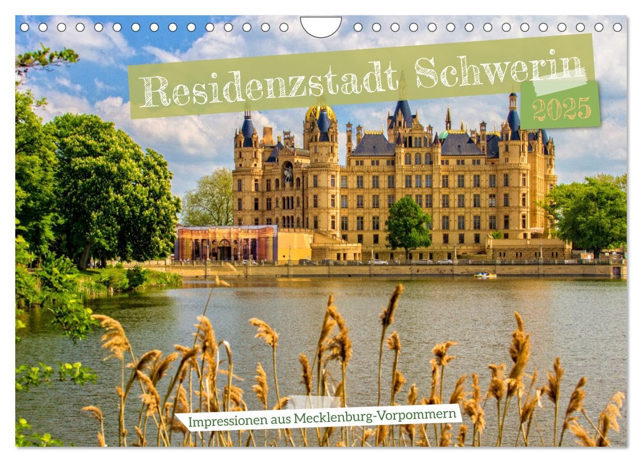 Residenzstadt Schwerin - Impressionen aus Mecklenburg-Vorpommern (Wandkalender 2025 DIN A4 quer), CALVENDO Monatskalender: Schwerin eine liebenswerte Stadt an sieben Seen (CALVENDO Orte) Film, Art & Culture