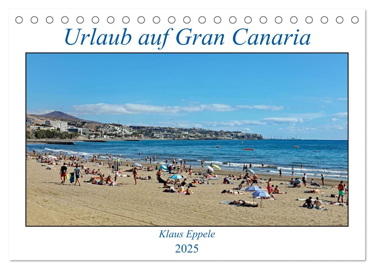 Urlaub auf Gran Canaria (Tischkalender 2025 DIN A5 quer), CALVENDO Monatskalender: Herrliche Strände und abenteuerliche Wanderwege (CALVENDO Orte) Leisure, Home & Garden