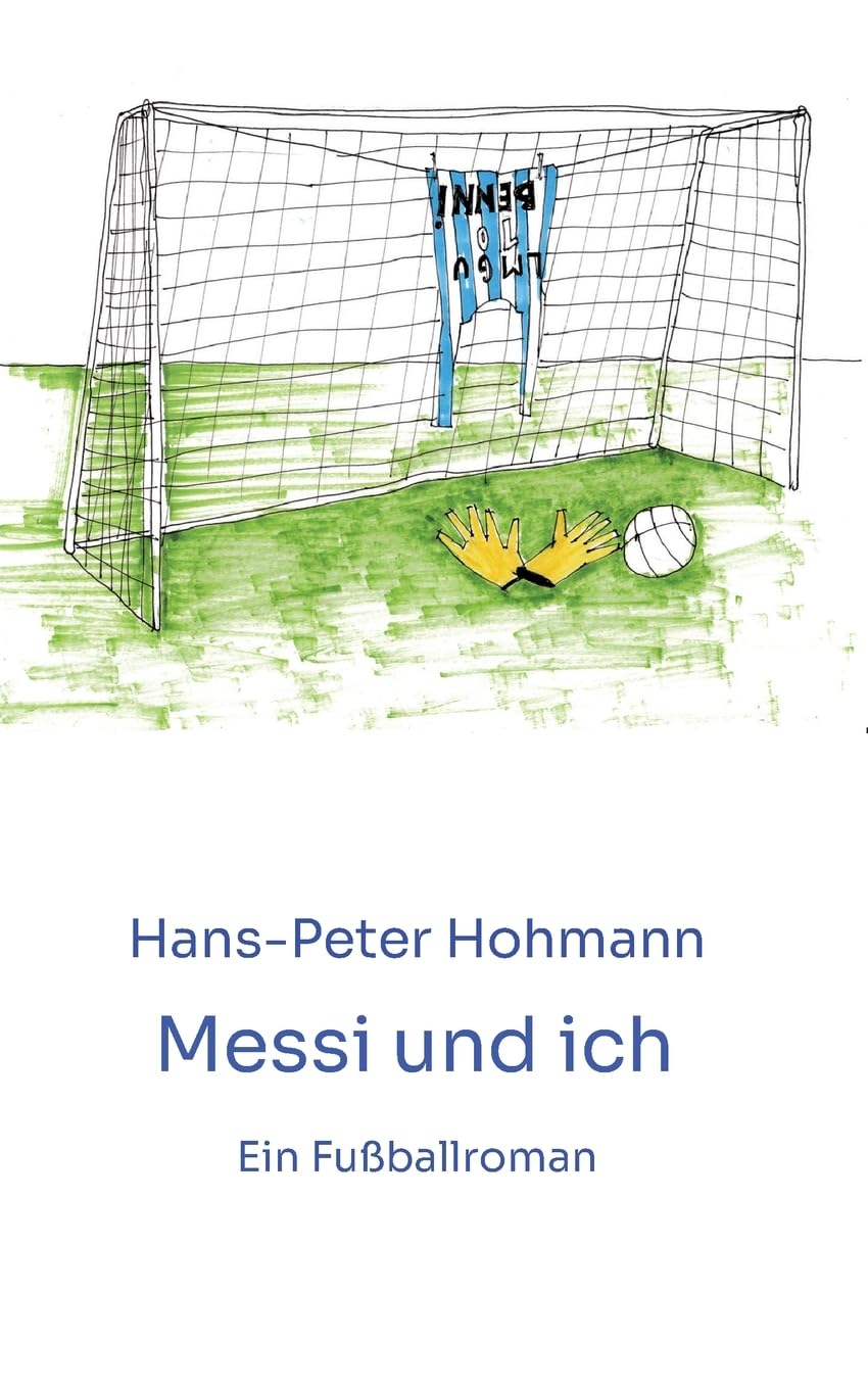 Messi und ich: Ein Fußballroman Leisure & Fun