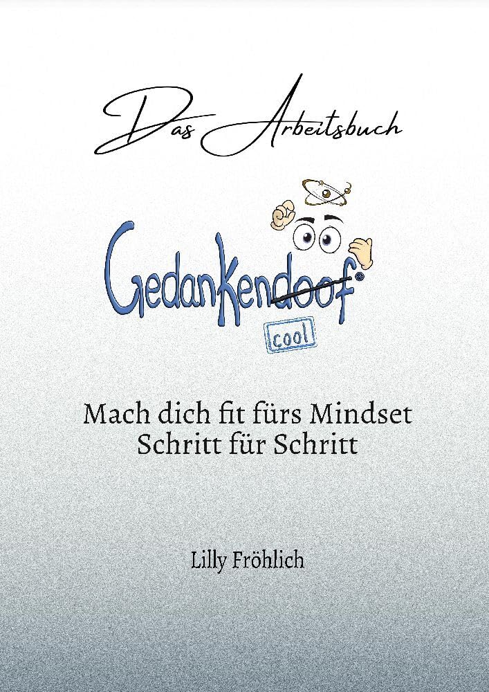 Gedankendoof - Das Arbeitsbuch: Mach dich fit fürs Mindset - Schritt für Schritt (Reihe der doofen Bücher) Lifestyle