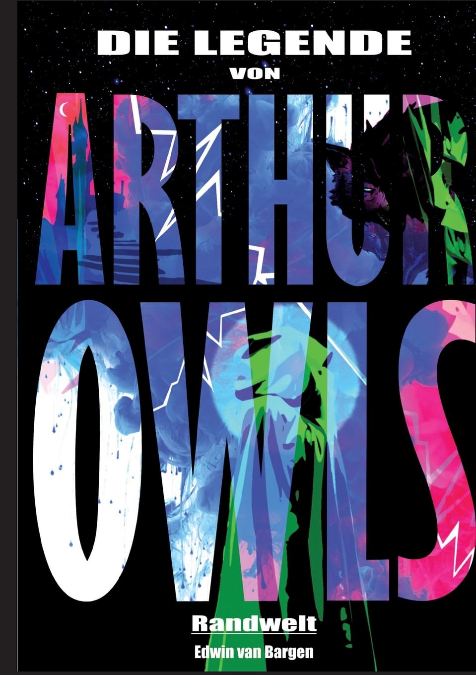 Die Legende von Arthur Owls (Fantasy): Randwelt Fairy Tales & Legends