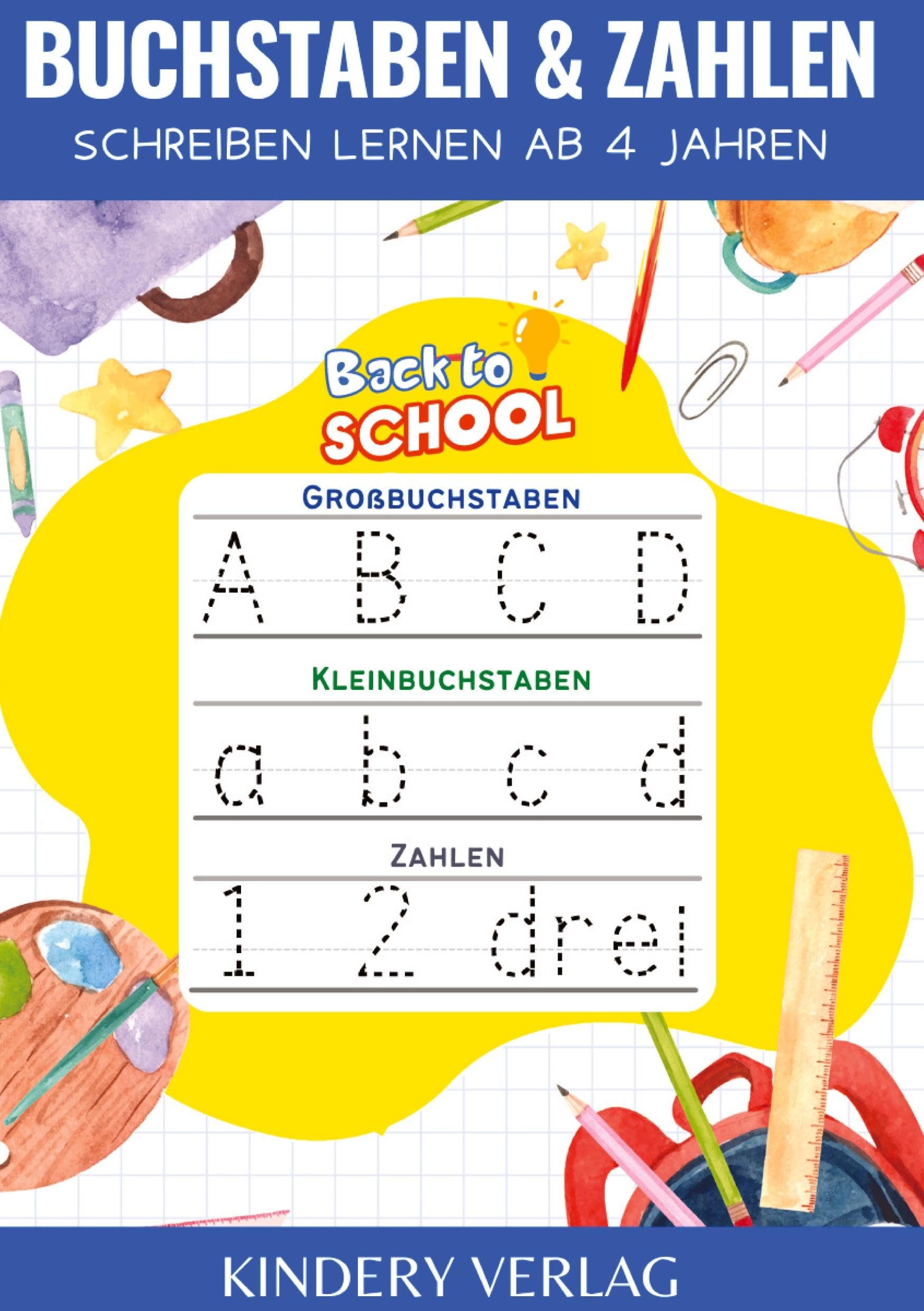 Buchstaben und Zahlen schreiben lernen | Vorschulbuch ab 4 jahre: Arbeitsbuch mit Schreibübungen. Spielerisch Alphabet (A bis Z) und Zahlen (1 bis 20) lernen für Kinder ab 4 Jahren. Non-fiction