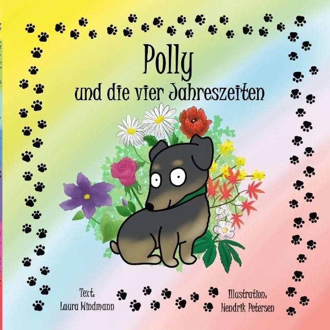 Polly und die vier Jahreszeiten: Eine kleine Terrierhündin entdeckt die Jahreszeiten Contemporary literature