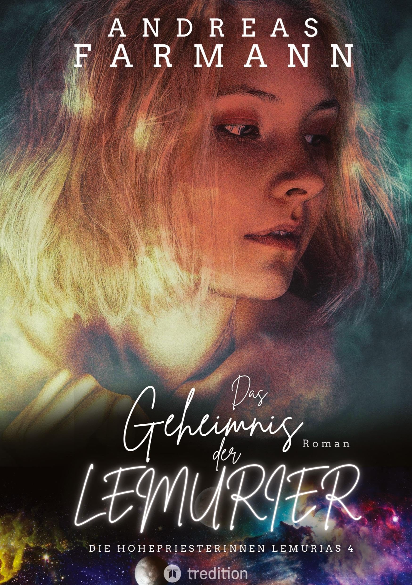 Das Geheimnis der Lemurier - Eine Hohepriesterin kämpft um Gaia, die Liebe und ihr Leben: Die Hohepriesterinnen Lemurias - Band 4 (Die Hohepriesterinnen Lemurias: Beschützerinnen Gaias) Historical Fiction