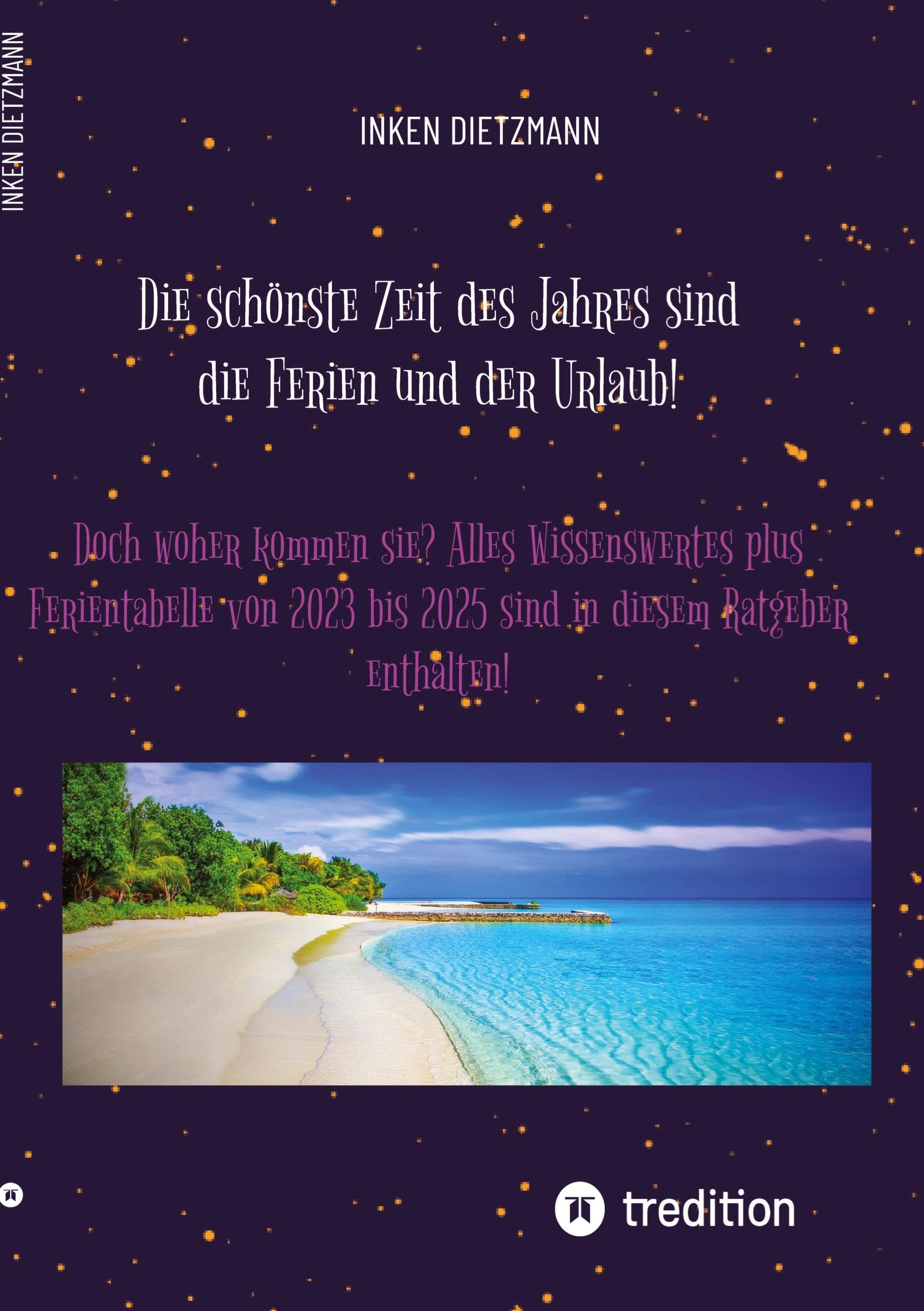 Die schönste Zeit des Jahres sind die Ferien und der Urlaub! Leisure, Home & Garden